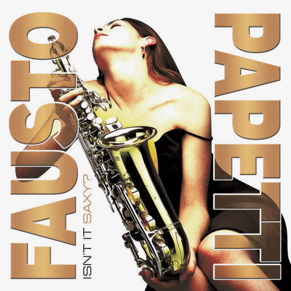 Fausto Papetti – Isn&#039;t IT Saxy (LP)